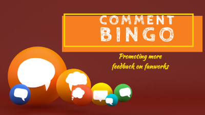 Bingo balls with dialogue bubbles on a reddish/brown background that has the text 'Comment Bingo' and 'promoting more feedback on fanworks' underneath it